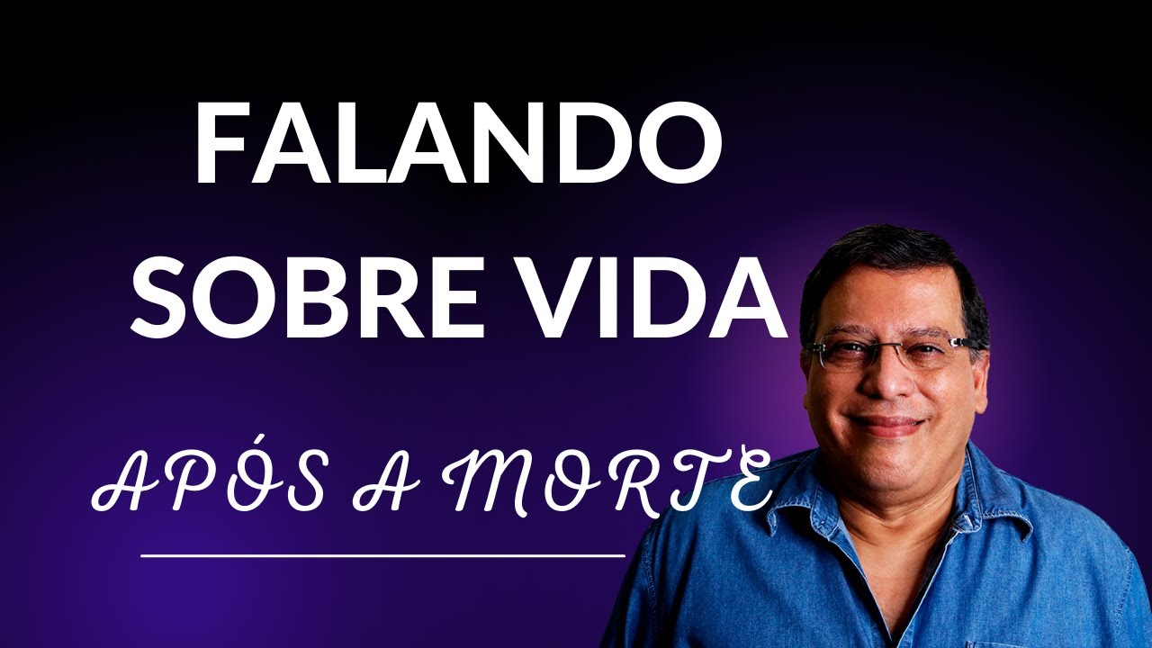 Falando sobre Vida Após a Morte