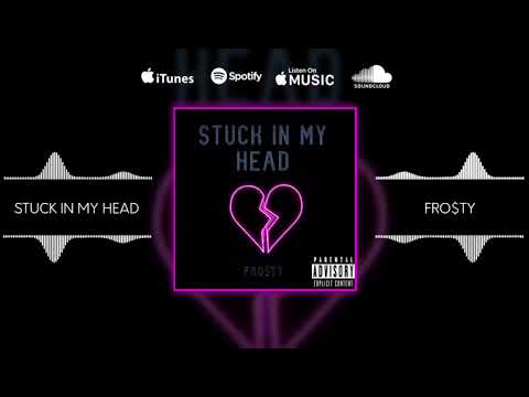 Fro$ty - Stuck In My Head (Official Audio)