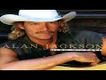 Alan Jackson Hurtin' Comes Easy