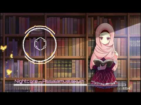 Nightcore - Assalamualaikum