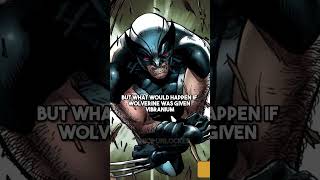 What if Wolverine Had Vibranium instead of Adamant