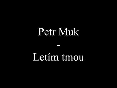Petr Muk - Letím tmou (Text, Lyrics)
