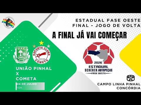 UNIÃO PINHAL X COMETA | JOGO DE VOLTA DA FINAL | ESTADUAL DE AMADORES FASE OESTE