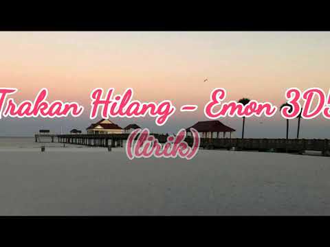 Trakan hilang- Emon (lirik)