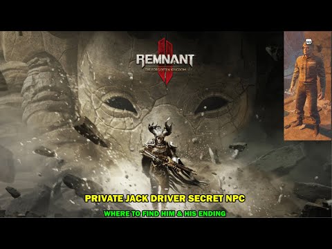 Remnant 2 The forgotten kingdom walkthrough - Private Jack Driver secret npc - Secret events