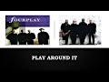 FOURPLAY    "Play Around It"       (2004)