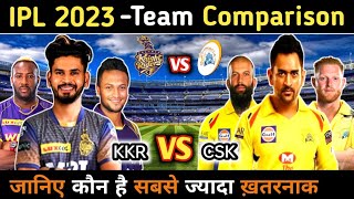 IPL 2023- KKR vs CSK Head to Head Comparison