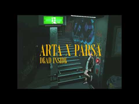 ARTA X PARSA - Dead inside ( S l o w e d & r e v e r b )