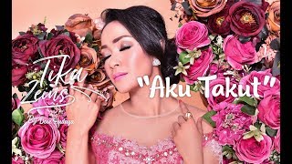 Download lagu Tika Zeins - Aku Takut ( Video Clip) mp3