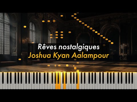 Rêves nostalgiques | Joshua Kyan Aalampour