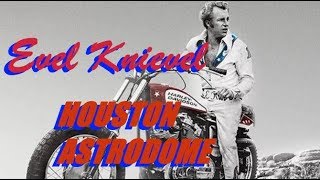 Evel Knievel houston astrodome jump
