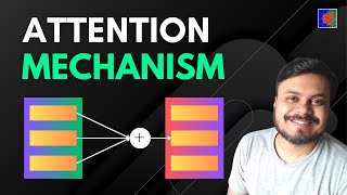 Attention Mechanism in 1 video | Seq2Seq Networks | Encoder Decoder Architecture