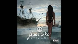 Jhené Aiko - Stay Ready (What A Life) [Solo]