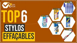 Stylos effaçables - Top 6 - (BonChoix)