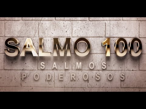 PSALM 100 OF THE CATHOLIC BIBLE - PRAYER OF THANKSGIVING AND JOY FOR THE GREATNESS OF GOD