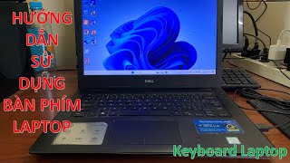 Hướng dẫn sử dụng bàn phím laptop | Keyboard laptop | ThS. Phan Phước Long