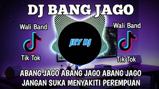 Download lagu DJ BANG JAGO REMIX | FULL BASS TERBARU VIRAL TIK TOK mp3 Download lagu DJ BANG JAGO REMIX | FULL BASS TERBARU VIRAL TIK TOK mp3