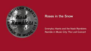 Emmylou Harris and the Nash Ramblers - Roses in the Snow (Official Audio)