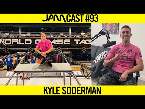 NINJA WARRIOR & WORLD CHASE TAGGER | JAMCast #93 - KYLE SODERMAN