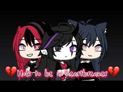 How to be a heartbreaker/gcmv/by starlight studio