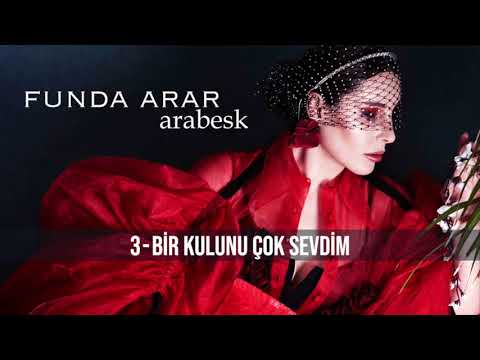 Funda Arar - Bir Kulunu Çok Sevdim
