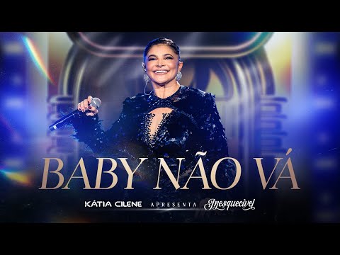 Baby não vá - Katia Cilene