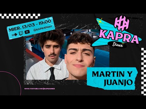 KAPRA Diner #4X09 - MARTIN Y JUANJO​ - LIVE !!!!!