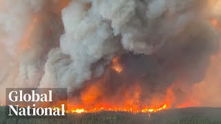 Global National: May 31 | Evacuation orders spike as Prairie wildfires spread