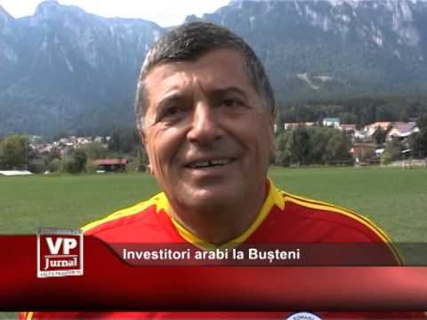 Investitori arabi la Bușteni