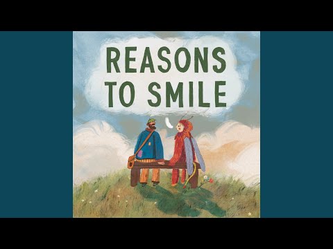 Reasons to Smile