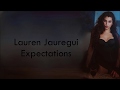 Lauren Jauregui ~ Expectations ~ Lyrics