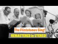 The Flintstones Sing Rise And Shine Season 1 Theme Song REMASTERED In STEREO Hoyt Curtin