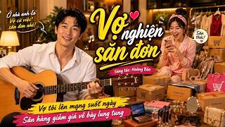 Vợ nghiện săn đơn