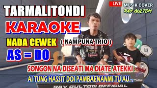 Download lagu KARAOKE TARMALITONDI || NADA CEWEK - AS = DO || Ciptaan Helme Sitompul || Nampuna Trio mp3