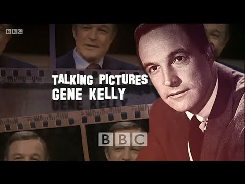 Talking Pictures - Gene Kelly (BBC)