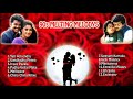 90s Melody Melody Songs Vijay 90s Songs Ajith 90s Songs Melting Melodies Stress Buster