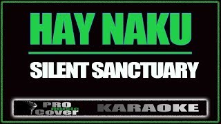 Hay Naku - SILENT SANCTUARY (KARAOKE)