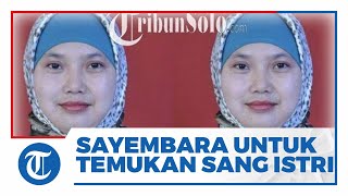 Suami Buat Sayembara Berhadiah Rp5 Juta bagi Siapapun yang Berhasil Temukan Istrinya yang Hilang