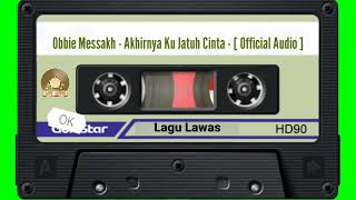 Download lagu Obbie Messakh - Akhirnya Ku Jatuh Cinta - [  Audio ] mp3