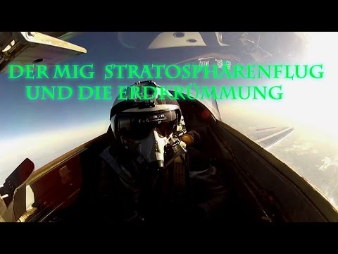Der MIG Stratosphärenflug und die Erdkrümmung. Meine Sache - Folge 33