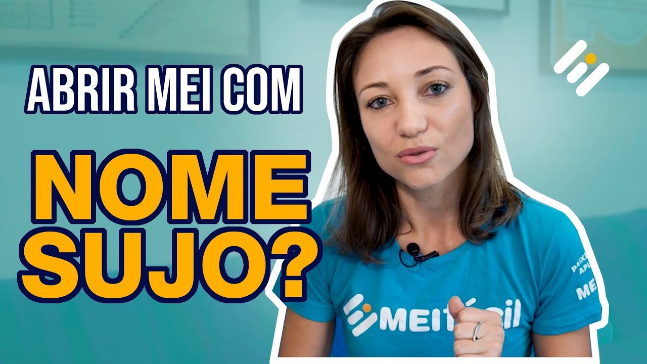 Vale a pena abrir MEI com nome sujo? | MEI Fácil
