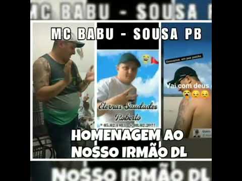 MC BABU - HOMENAGEM AO NOSSO IRMÃO DL.