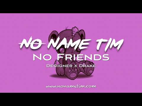 No Friends | Desiigner x Drake Type Beat 2017 (Prod by No Name Tim)