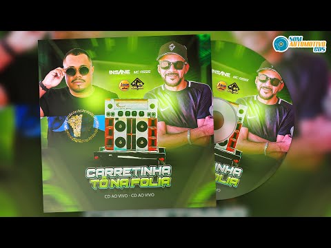 CD CARRETINHA TÔ NA FOLIA - INSANE DJ E MC ASSIS AO VIVO