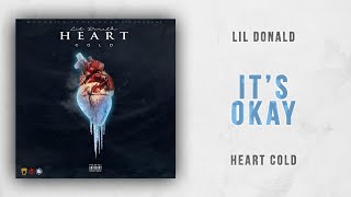 Lil Donald - It&#39;s Okay (Heart Cold)