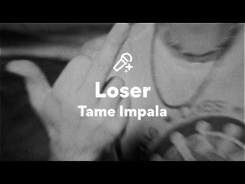 Tame Impala, Loser (Lyrics)