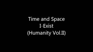 Time and Space - I-Exist ( Lyrics )