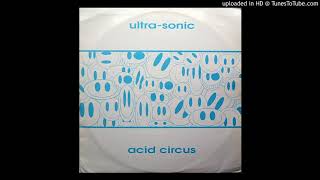 Ultra-Sonic - Acid Circus