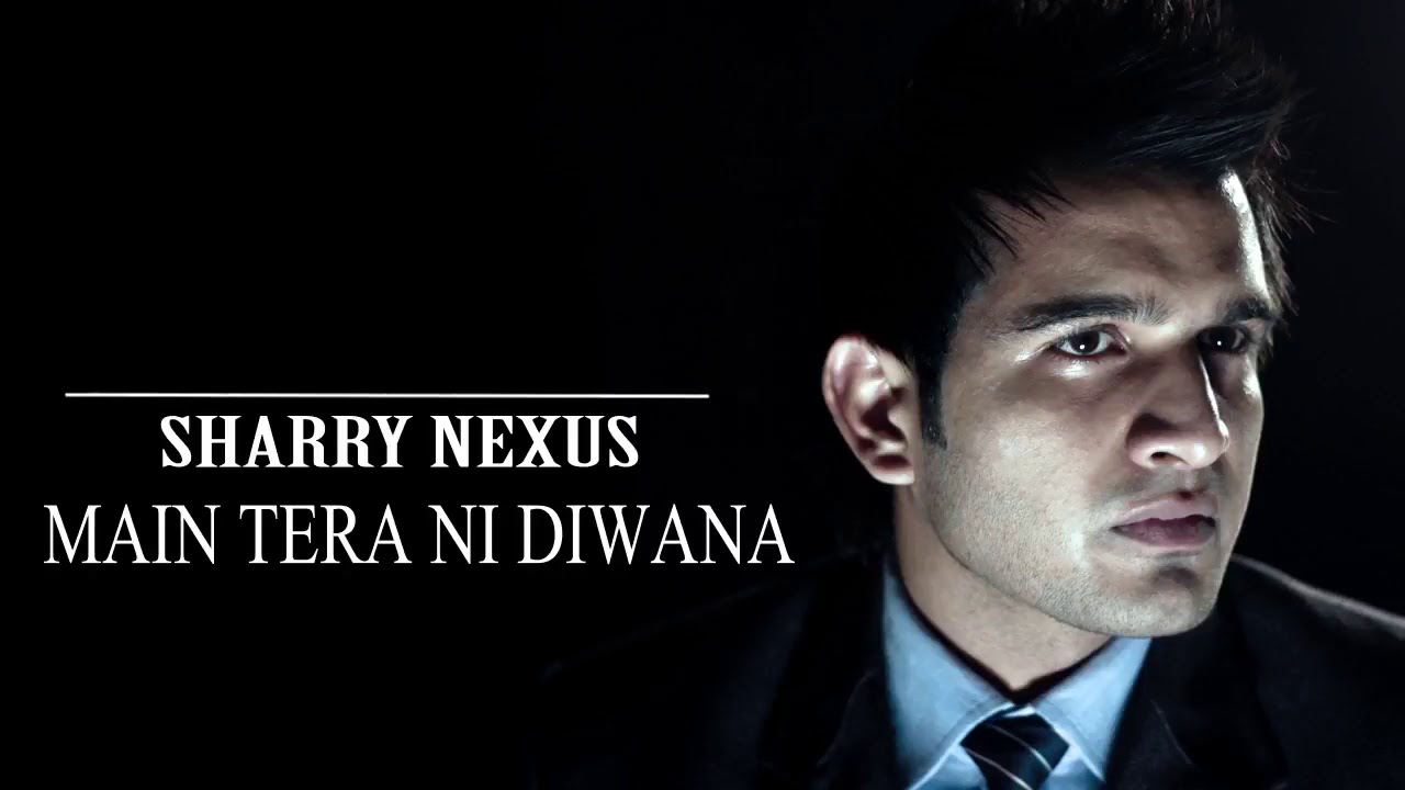 Main Tera Ni Diwana (Title) Lyrics  | Main Tera Ni Diwana | Sharry Nexus | Sharry Nexus | Sharry Nexus