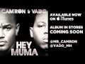 Cam'Ron & Vado "Hey Muma"